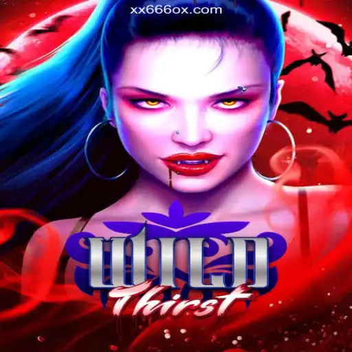 Explore the Exciting World of 'WildThirst' on XX666.COM: Brazil's Premier Online Casino Platform